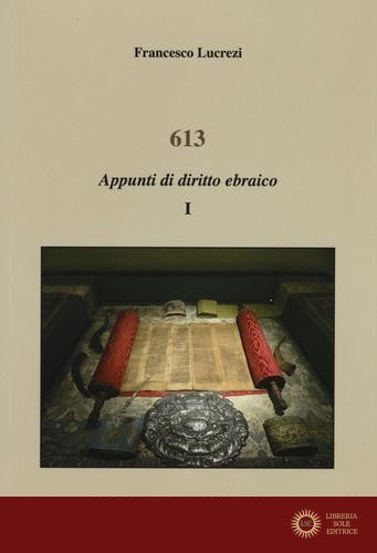 613. Appunti di diritto ebraico vol. 1