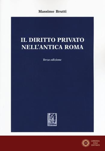 Il diritto privato nell'antica Roma - Massimo Brutti