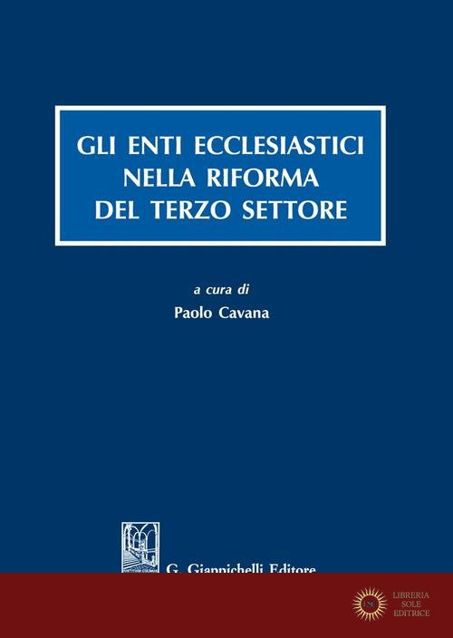 Gli enti ecclesiastici nella riforma del Terzo settore - P. Cavana