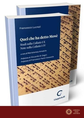 Quel che ha detto Mosè. Studi sulla «Collatio» I-X. Note sulla «Collatio» I-IV. Cofanetto