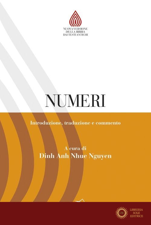 Numeri. Introduzione, traduzione e commento - Dinh A.N. Nguyen