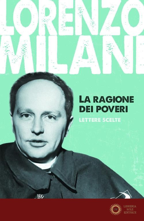 La ragione dei poveri. Lettere scelte