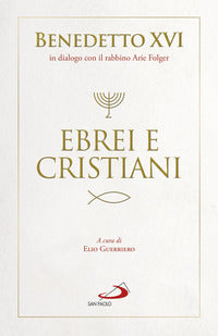 Ebrei e cristiani - Benedetto XVI (Joseph Ratzinger), Arie Folger