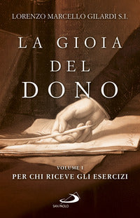 Gioia del Dono (la) Vol 1: per Chi Riceve Gli...