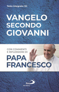 Vangelo secondo Giovanni - Francesco (Jorge Mario Bergoglio) (Cur )