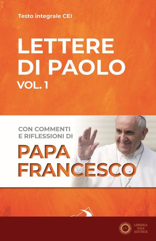 Lettere di Paolo vol. 1 - Francesco (Jorge Mario Bergoglio)