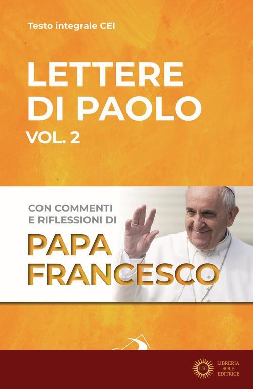 Lettere di Paolo vol. 2 - Francesco (Jorge Mario Bergoglio)