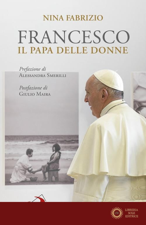 Francesco. Il papa delle donne - Nina Fabrizio
