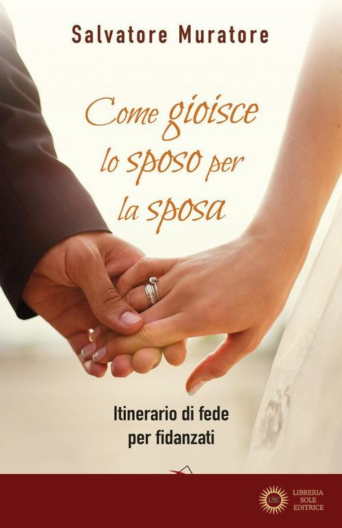 Come lo sposo gioisce per la sposa - Salvatore Muratore