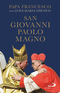 San Giovanni Paolo Magno - Francesco (Jorge Mario Bergoglio), Luigi Maria Epicoco