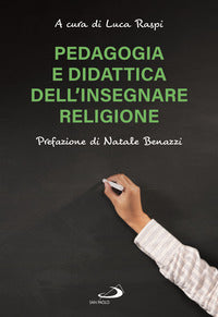 Pedagogia e didattica dell'insegnare religione - L. Raspi
