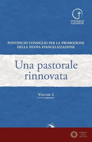 Una pastorale rinnovata vol. 2 - Pontificio consiglio per la famiglia, Pontificio consiglio per la promozione della nuova