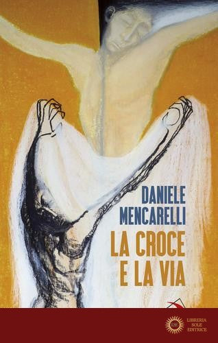 La Croce e la via