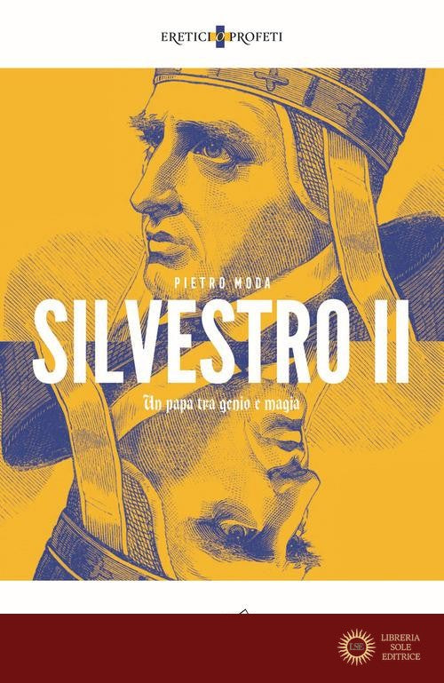Silvestro II. Un papa tra genio e magia - Pietro Moda