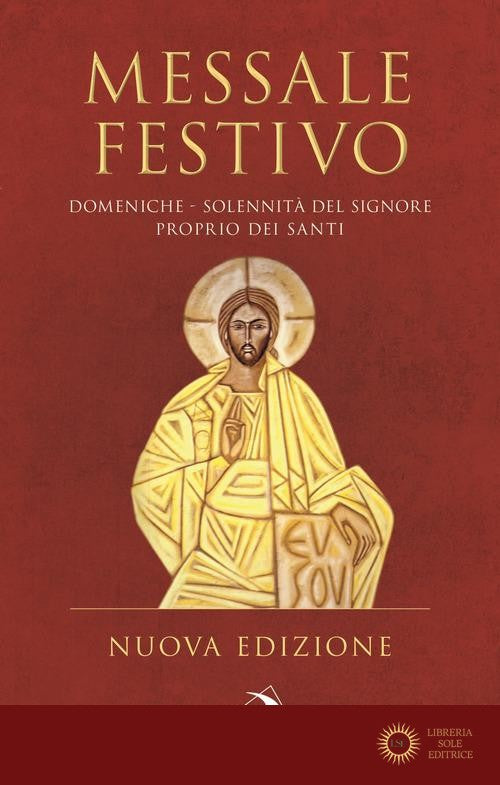 Messale festivo. Domeniche - Solennità del Signore - Proprio dei Santi