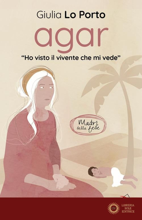Agar. «Ho visto il vivente che mi vede»