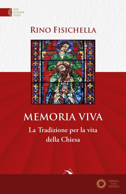 Memoria viva. La Tradizione per la vita della Chiesa