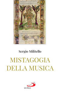 La mistagogia della musica - Sergio Militello
