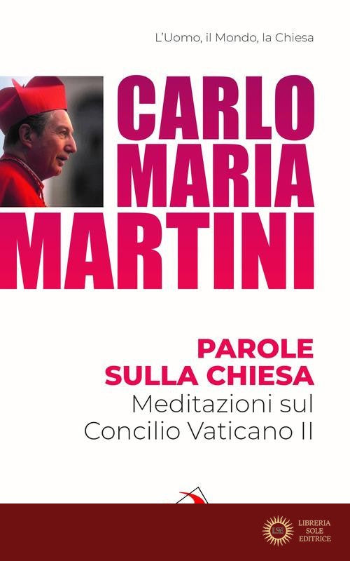 Parole sulla Chiesa. Meditazioni sul Concilio Vaticano II - Carlo Maria Martini