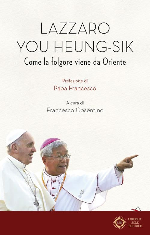 Lazarus You Heung-sik. Come la folgore viene da Oriente - LazarusHeung-sik You