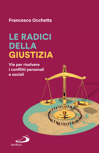 Radici della Giustizia Vie per Risolvere I Con... - Francesco Occhetta