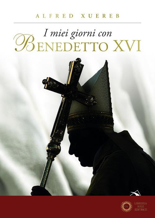I miei giorni con Benedetto XVI. Ediz. illustrata
