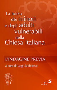 La tutela dei minori nella chiesa italiana vol. 1 - L. Sabbarese