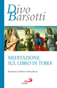 Meditazione sul libro di Tobia - Divo Barsotti