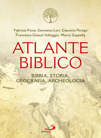 Atlante biblico. Bibbia, storia, geografia, archeologia - Fabrizio Ficco, Germano Lori, Giacomo Perego