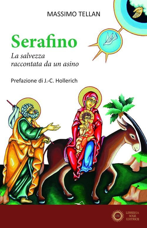 Serafino. La salvezza raccontata da un asino