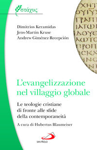 L'evangelizzazione nel villaggio globale. Le teologie cristiane di fronte alle sfide della contemporaneità - Andrew Gimenéz Recepción, Jens-Martin Kruse, Dimitrios Keramidas
