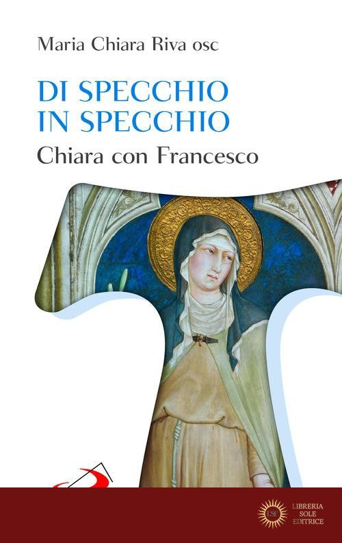 Di specchio in specchio. Chiara con Francesco