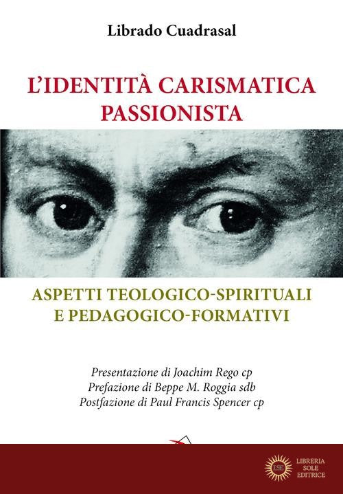 L'identità carismatica passionista. Aspetti teologico-spirituali e pedagogico-formativi