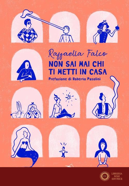 Non sai mai chi ti metti in casa - Raffaella Falco