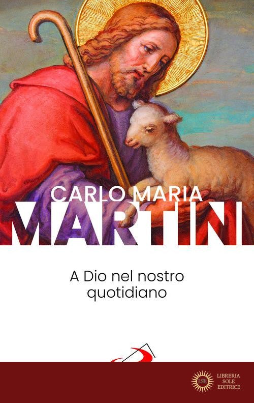 A Dio nel nostro quotidiano - Carlo Maria Martini