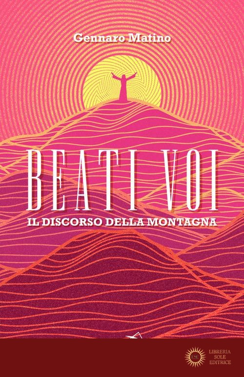 Beati voi. Il discorso della montagna