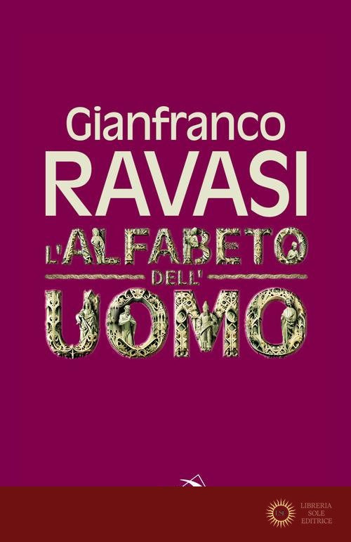 L'alfabeto dell'uomo - Gianfranco Ravasi
