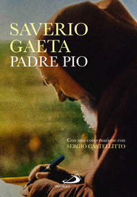 Padre Pio - Saverio Gaeta