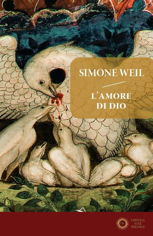 L'amore di Dio prima che giunga Dio - Simone Weil