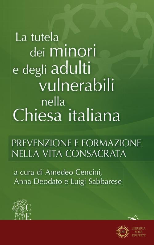 La tutela dei minori e degli adulti. Prevenzione e formazione nella vita consacrata