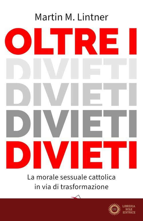 Oltre i divieti. La morale sessuale cattolica in via di trasformazione