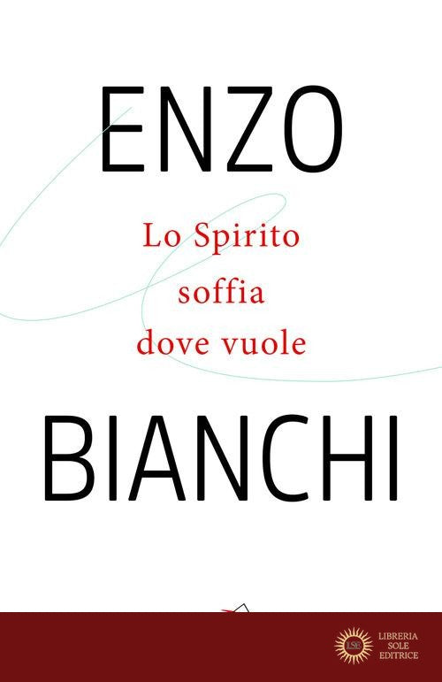 Lo spirito soffia dove vuole