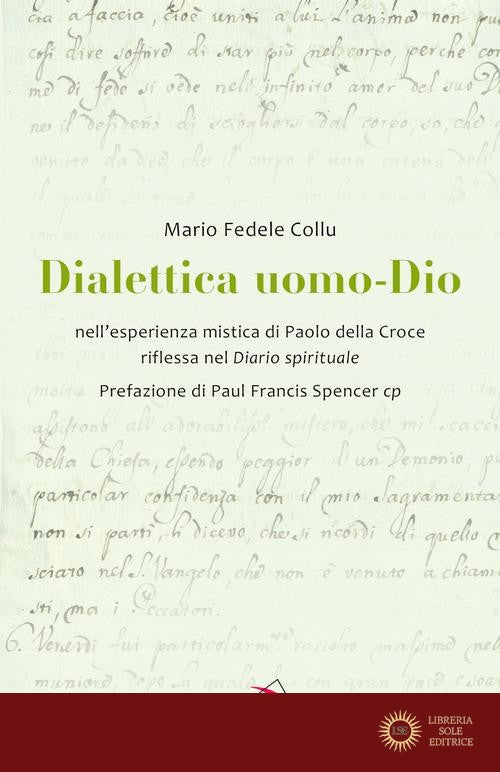 Dialettica uomo-Dio nell'esperienza mistica di Paolo della Croce riflessa nel Diario spirituale - Mario Fedele Collu