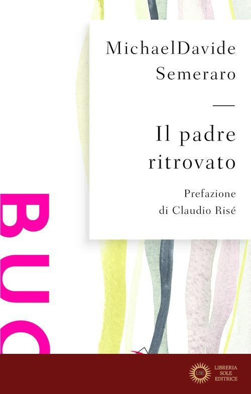 Il padre ritrovato. Padre Nostro tra cielo e terra