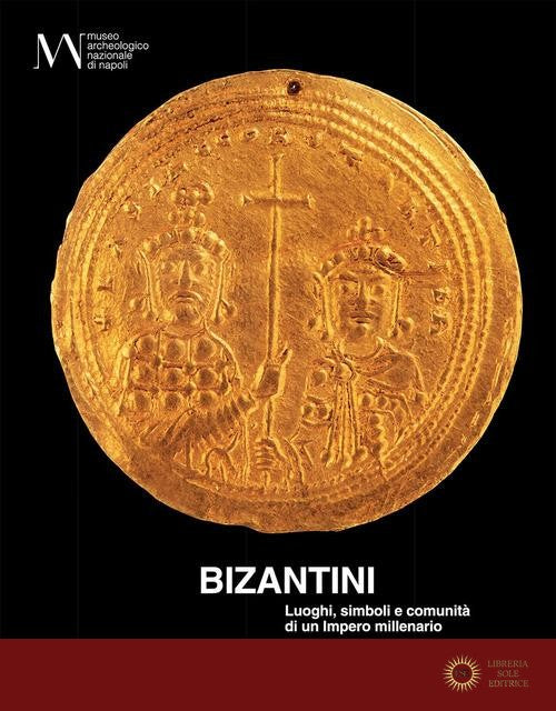 Bizantini. Luoghi, simboli e comunità di un impero millenario. Ediz. illustrata. Con QR Code - F. Marazzi