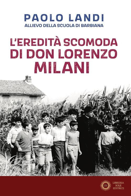 L'eredità scomoda di don Lorenzo Milani