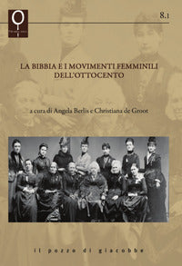 La Bibbia e i movimenti femminili dell'Ottocento - A. Berlis, C. De Groot