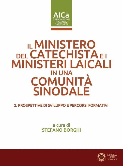 Il ministero del catechista e i ministeri laicali in una comunità sinodale vol. 2