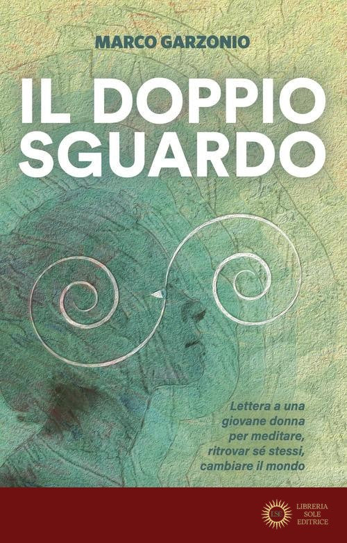 Il doppio sguardo - Marco Garzonio