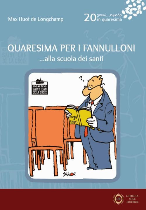 Quaresima per i fannulloni... Alla scuola dei santi - Max Huot de Longchamp